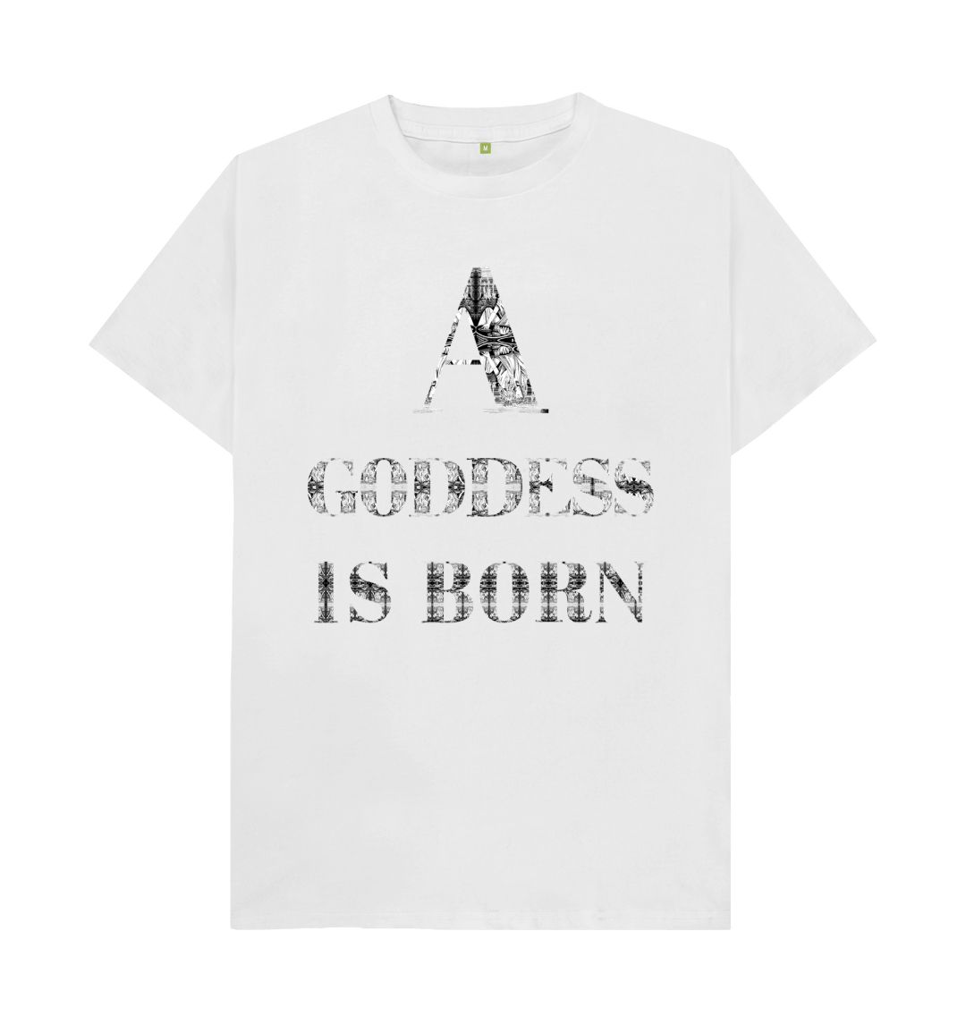 White A Goddess is Born T-shirt