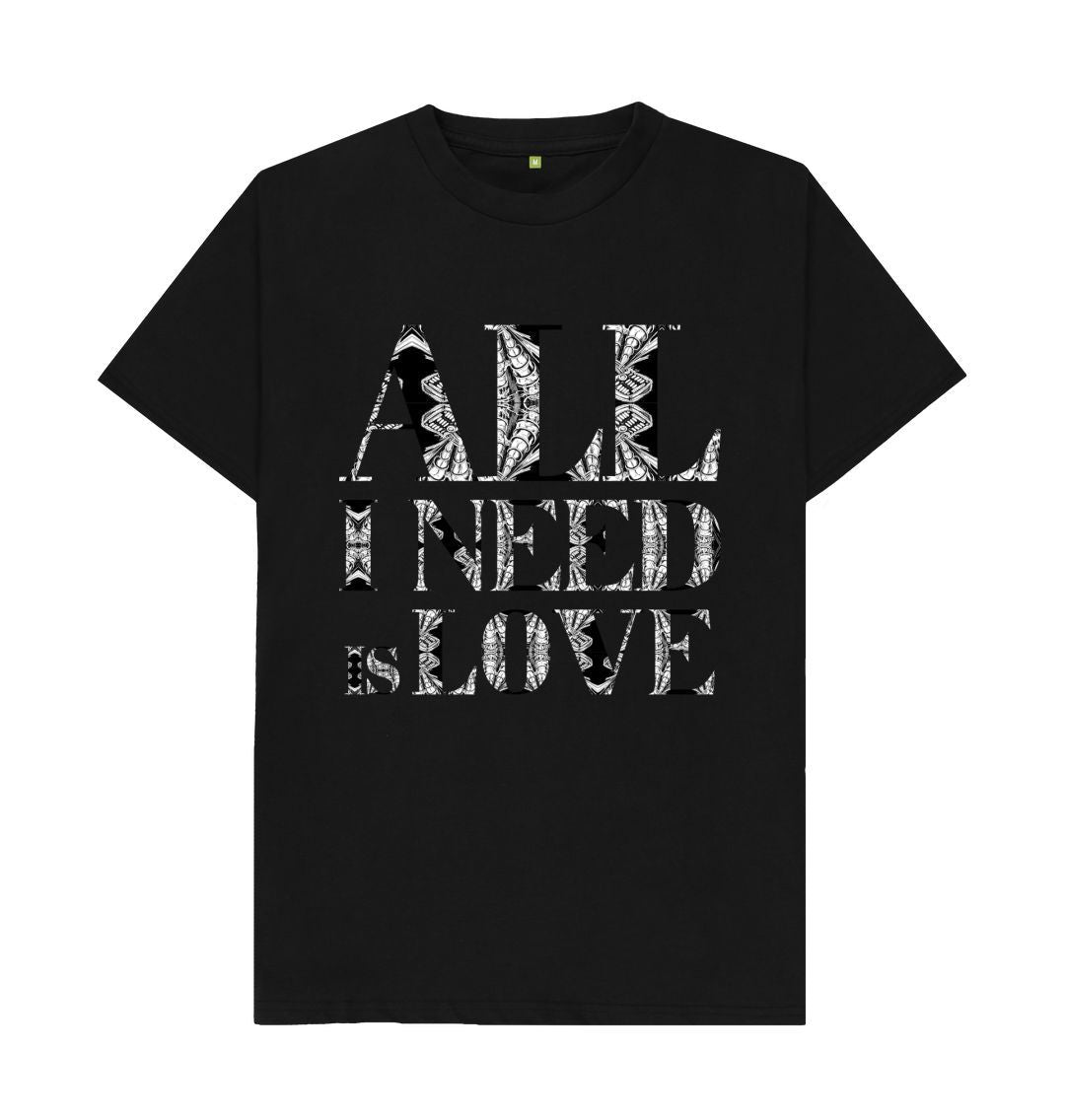 Black All I Need is Love T-shirt