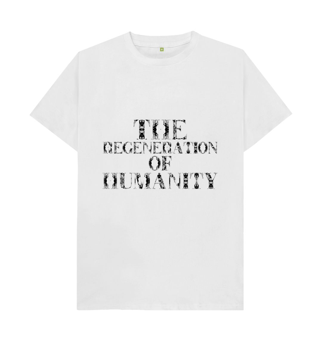 White The Regeneration of Humanity T-shirt