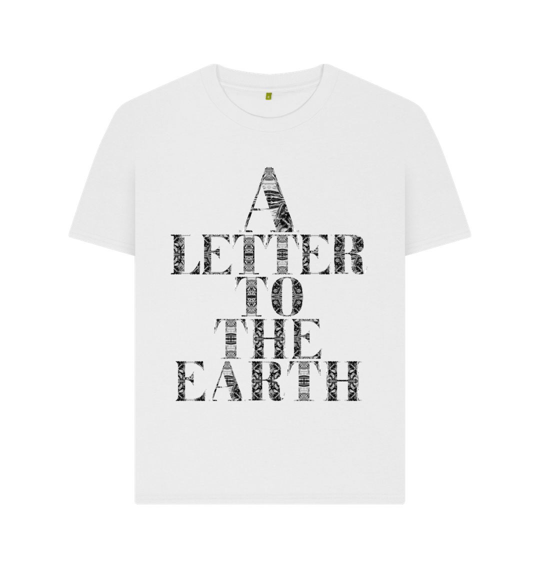 White A Letter to the Earth Womens T-shirt