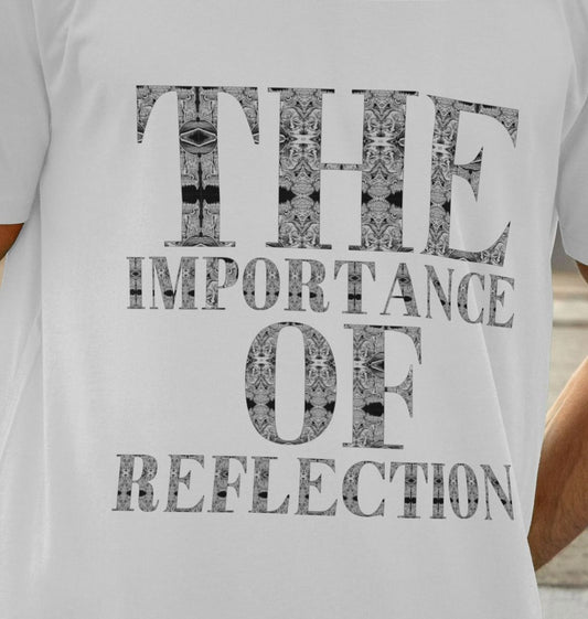 The Importance of Reflection T-shirt