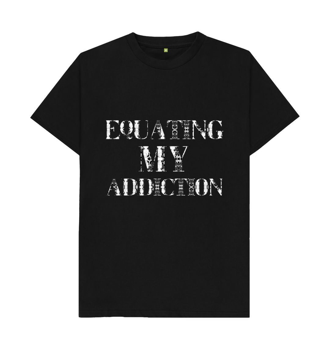 Black Equating My Addiction T-shirt