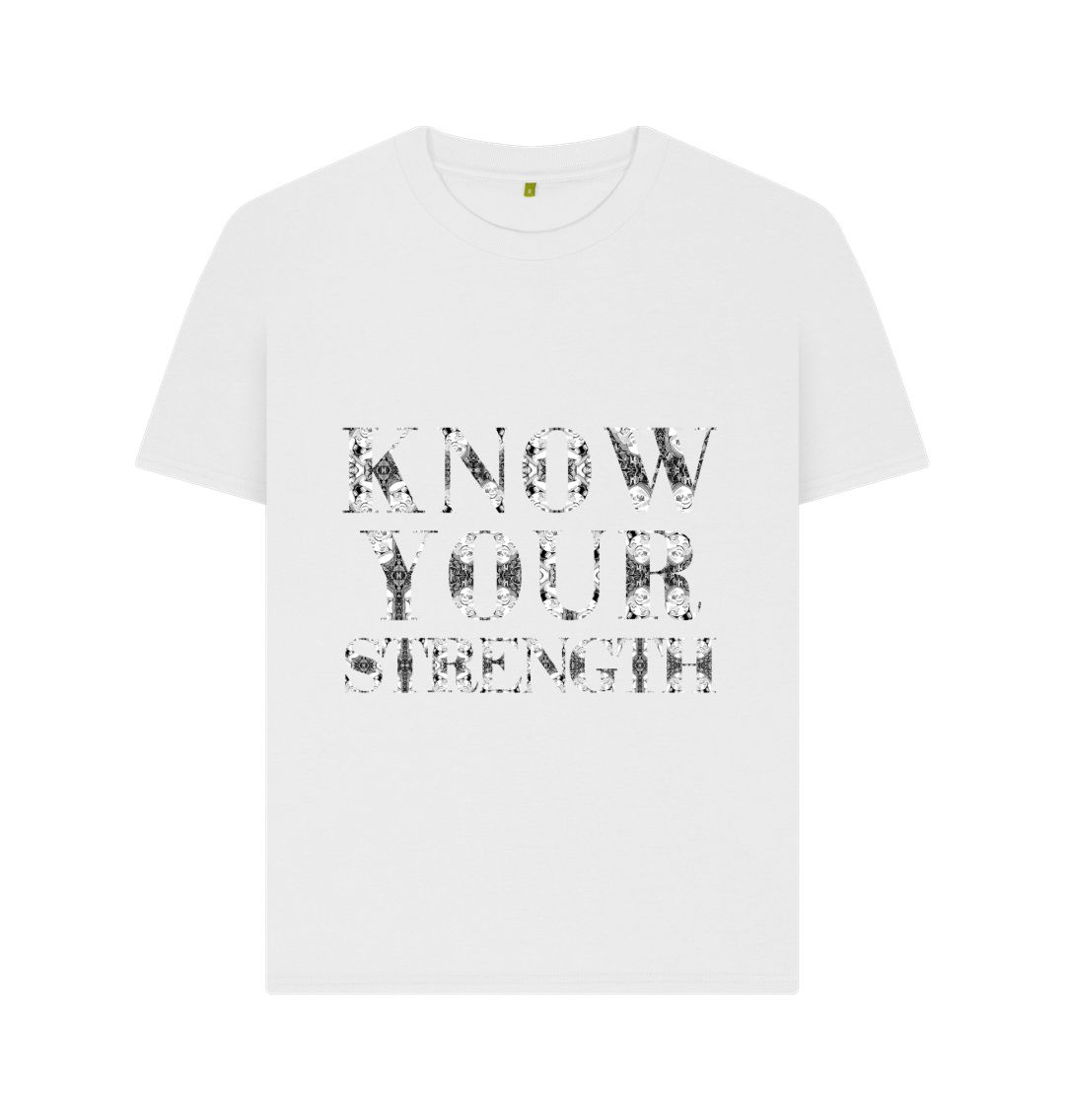 White Know Your Strength Womens T-shirt