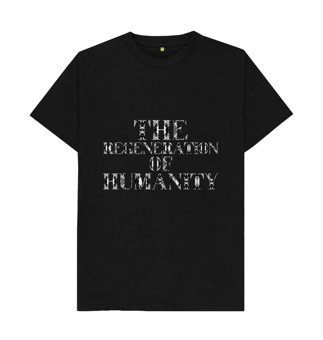 Black The Regeneration of Humanity T-shirt