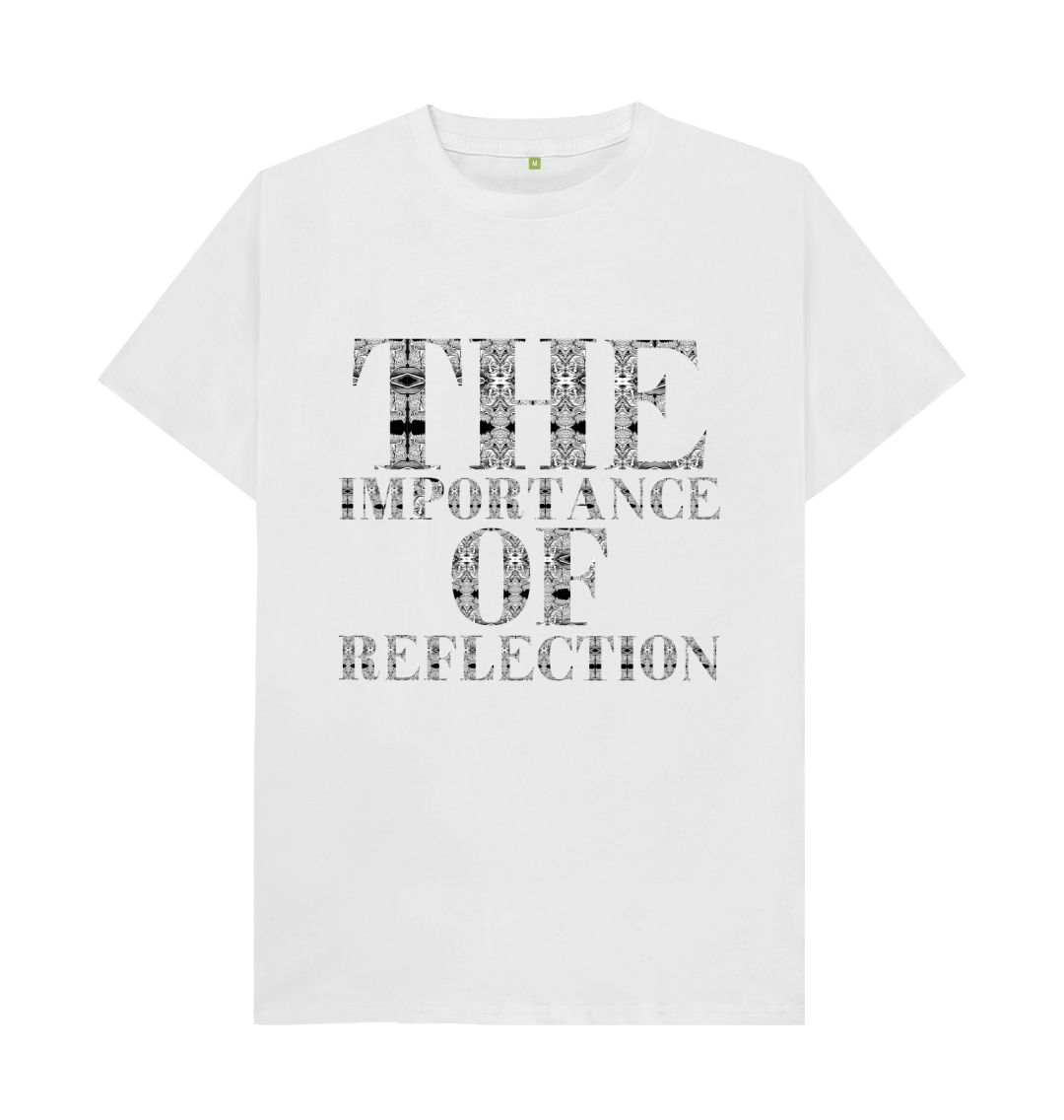 White The Importance of Reflection T-shirt