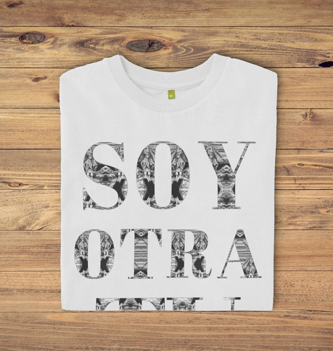 Soy Otra Tu T-shirt